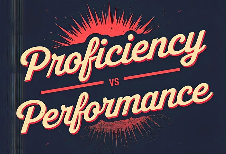 Proficiency vs. Performance: What Every World Language Teacher Should Know