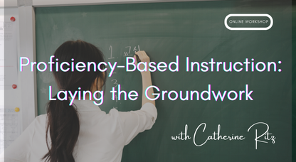 Proficiency-Based Instruction: Laying the Groundwork