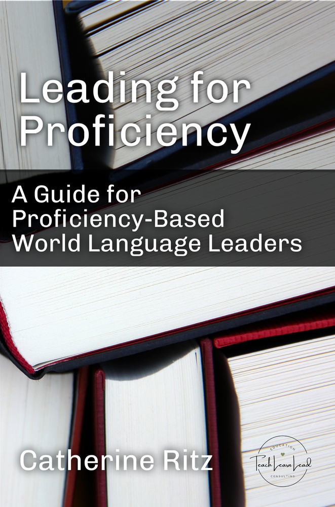 Leading for Proficiency: A Guide for Proficiency-Based World Language Leaders (eBOOK)