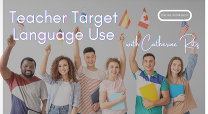 Teacher Target Language Use – Teach Learn Lead